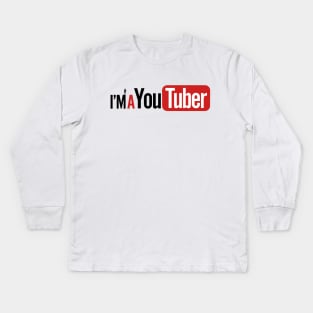 I'm A Youtuber for Women Kids Long Sleeve T-Shirt